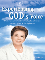 Experiencing God’S Voice: The Living Testimony of a Woman Who Experienced the Voice of God in Her Desperation.