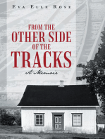 From the Other Side of the Tracks: A Memoir