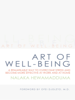 Art of Well-Being: A Remarkable Way to Overcome Stress and Become More Effective at Work and at Home