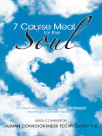 7 Course Meal for the Soul: An Easy-To-Read Overview of the World's Greatest Teachings on Ultimate Happiness