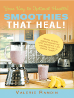 Smoothies That Heal!: Your Key to Optimal Health!