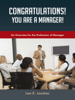 Congratulations! You Are a Manager: An Overview for the Profession of Manager