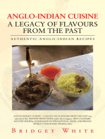 Anglo-Indian Cuisine – a Legacy of Flavours from the Past: Authentic Anglo-Indian Recipes