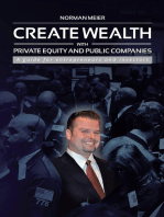 Create Wealth with Private Equity and Public Companies: A Guide for Entrepreneurs and Investors