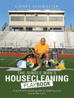 The Single Man’S Housecleaning Playbook: A Quick and Simple Guide to Cleaning Your Home Like a Pro