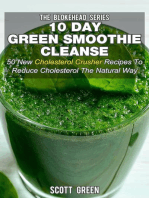 10 Day Green Smoothie Cleanse: 50 New Cholesterol Crusher Recipes To Reduce Cholesterol The Natural Way: The Blokehead Success Series