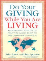 Do Your Giving While You Are Living: Inspirational Lessons on What You Can Do Today to Make a Difference Tomorrow