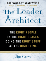 The Leader Architect: The Right People in the Right Place Doing the Right Stuff at the Right Time