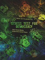 Stress Test for Democracy: How Social Media Undermine Social Peace