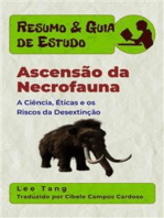 Resumo & Guia De Estudo - Ascensão Da Necrofauna: A Ciência, Éticas E Os Riscos Da Desextinção