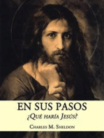 En Sus Pasos: ¿qué Haría Jesús?