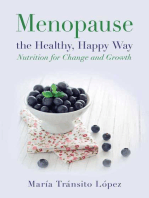 Menopause the Healthy, Happy Way: Nutrition for Change and Growth