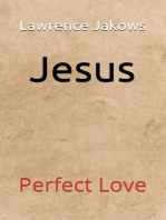 Jesus: Perfect Love