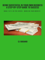 Being Successful in Your Own Business: A Step-by-Step Guide to Success - Book 2 of 3 in the Series: Work on Your Website