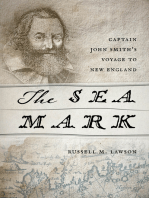 The Sea Mark: Captain John Smith’s Voyage to New England