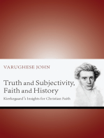 Truth and Subjectivity, Faith and History: Kierkegaard's Insights for Christian Faith