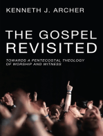 The Gospel Revisited: Towards a Pentecostal Theology of Worship and Witness