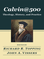 CALVIN@500: Theology, History, and Practice