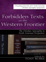 Forbidden Texts on the Western Frontier: The Christian Apocrypha in North American Perspectives: Proceedings from the 2013 York University Christian Apocrypha Symposium