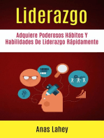 Liderazgo: Adquiere Poderosos Hábitos Y Habilidades De Liderazgo Rápidamente