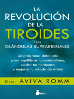 La revolución de la tiroides y las glándulas suprarrenales: Un programa detallado para equilibrar tu metabolismo, cuidar tus hormonas y mejorar tu estado de ánimo