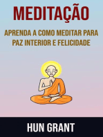 Meditação - Aprenda A Como Meditar Para Paz Interior E Felicidade