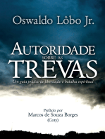 Autoridade sobre as Trevas: Um guia prático de Libertação e Batalha Espiritual 