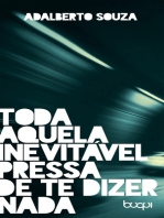 Toda Aquela Inevitável Pressa De Te Dizer Nada