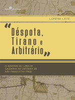 "Déspota, Tirano e Arbitrário": O Governo de Lobo de Saldanha na Capitania de São Paulo (1775-1782)