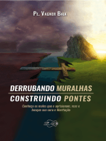 Derrubando muralhas, construindo pontes: Conheça os males que o aprisionam, reze e busque sua cura e libertação