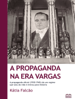 A propaganda na Era Vargas: A propaganda oficial (1930-1945) de um regime  que saiu da vida e entrou para história