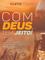 Com Deus tem Jeito!: Por isso, só o amor, sempre o amor, é a resposta que devemos dar