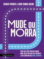 Mude ou morra: Tudo o que você precisa saber para fazer crescer o seu negócio e sua carreira na nova economia