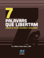 7 palavras que libertam: Vencer os vícios corporais e emocionais