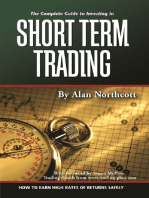 The Complete Guide to Investing In Short Term Trading How to Earn High Rates of Returns Safely