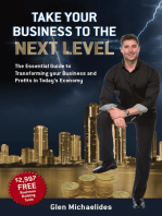 Take Your Business to the Next Level: The Essential Guide to Transforming Your Business and Profits in Today's Economy