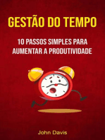 Gestão Do Tempo : 10 Passos Simples Para Aumentar A Produtividade: Gestão do Tempo