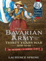 The Bavarian Army During the Thirty Years War, 1618-1648: The Backbone of the Catholic League