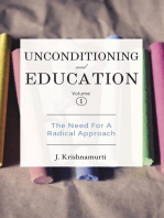 Unconditioning and Education 1: The need for a radical approach.