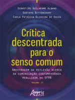 Crítica Descentrada para o Senso Comum: Amostragem da Reflexão Acerca da Comunicação Contemporânea Realizada na Ufrn Volume Iv