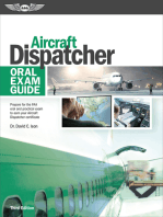 Aircraft Dispatcher Oral Exam Guide: Prepare for the FAA oral and practical exam to earn your Aircraft Dispatcher certificate