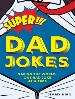 Super Dad Jokes: Over 500 Super Bad Dad Jokes for Every Joke Book Hero, the Perfect Christmas Gag Gift!