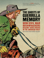 The Ghosts of Guerrilla Memory: How Civil War Bushwhackers Became Gunslingers in the American West