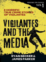 Vigilantes and the Media: 8 Horrific True Crime Stories of Vigilantes: Murder for Justice, #1