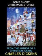 Some Short Christmas Stories: From The Author of A Christmas Carol