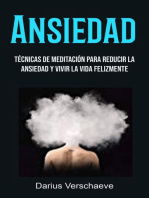 Ansiedad: Técnicas De Meditación Para Reducir La Ansiedad Y Vivir La Vida Felizmente