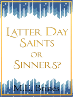 Latter Day Saints or Sinners?