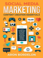 Social Media Marketing Content Creation Essentials: A Simple Strategy Guide To Creating Epic Videos, Effortless Podcasts, and Exciting Images (For Facebook, Instagram, Youtube, Plus More!): Social Media Marketing Masterclass