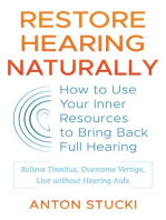 Restore Hearing Naturally: How to Use Your Inner Resources to Bring Back Full Hearing