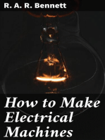 How to Make Electrical Machines: Containing Full Directions for Making Electrical Machines, Induction Coils, Dynamos, and Many Novel Toys to Be Worked by Electricity